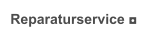 Reparaturservice ◘